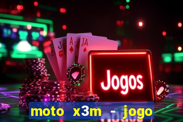 moto x3m - jogo de moto