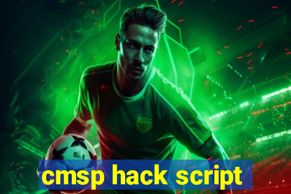 cmsp hack script