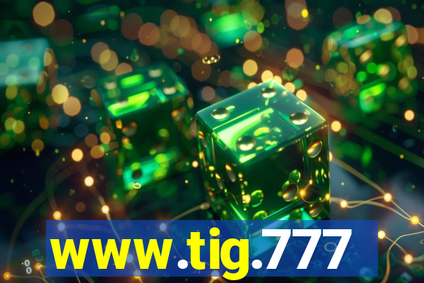 www.tig.777