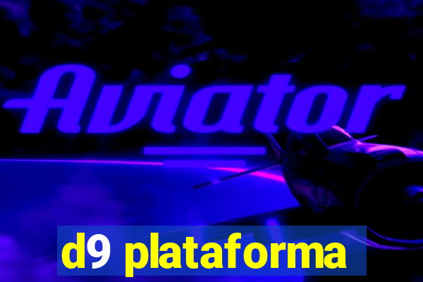 d9 plataforma