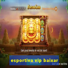 esportiva vip baixar