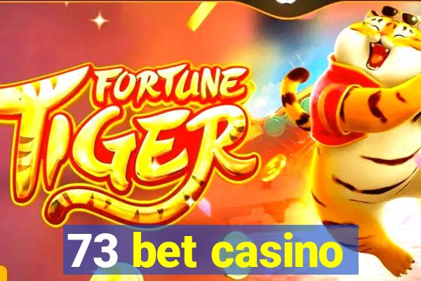 73 bet casino