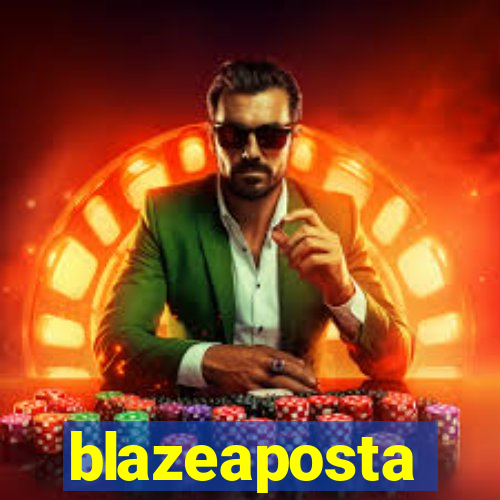 blazeaposta