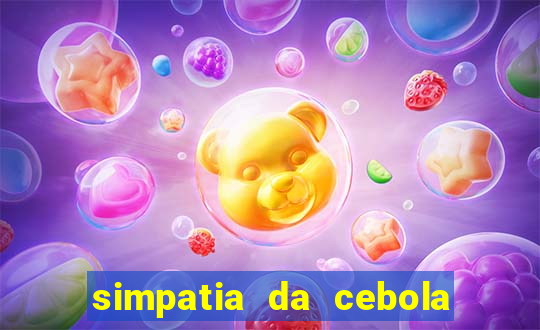 simpatia da cebola roxa para afastar rival