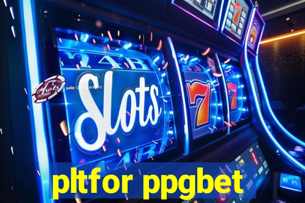 pltfor ppgbet