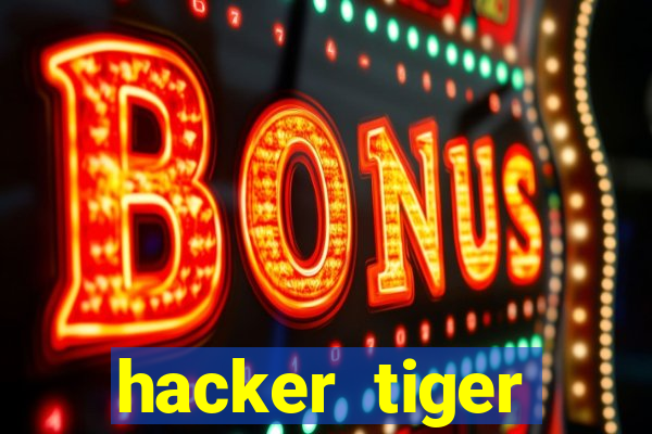 hacker tiger fortune download