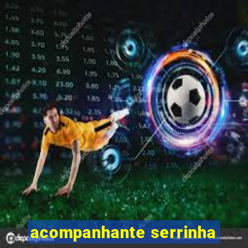 acompanhante serrinha