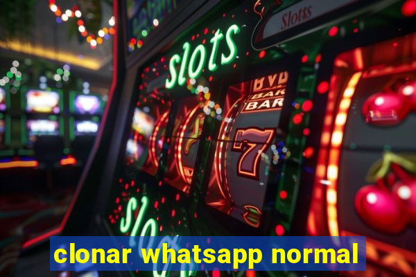 clonar whatsapp normal