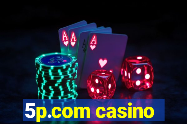 5p.com casino