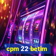 cpm 22 betim