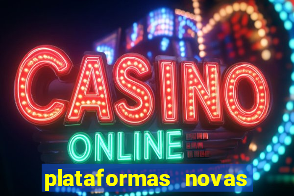 plataformas novas fortune tiger