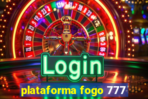 plataforma fogo 777