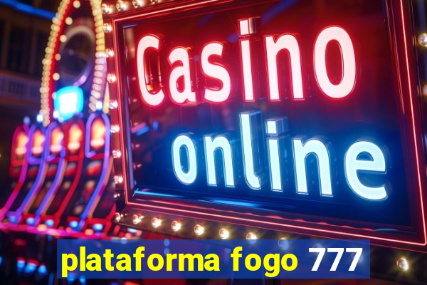 plataforma fogo 777