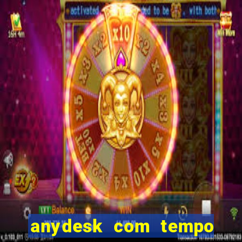 anydesk com tempo de uso