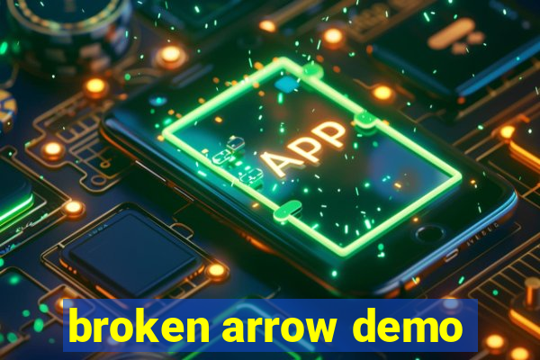 broken arrow demo