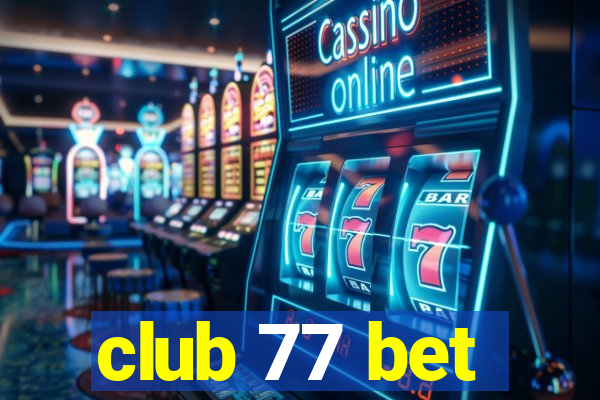 club 77 bet