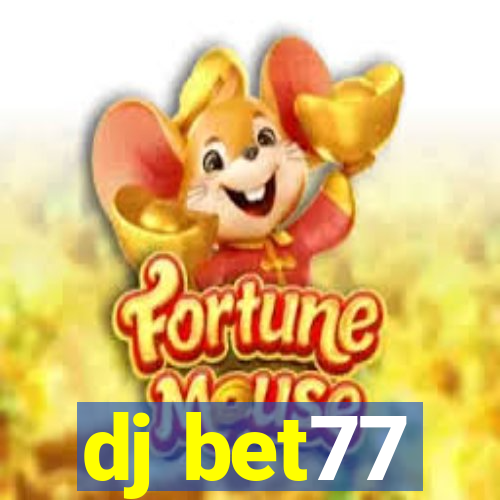 dj bet77