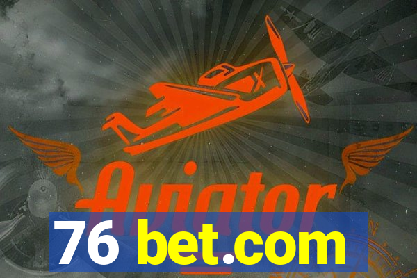 76 bet.com