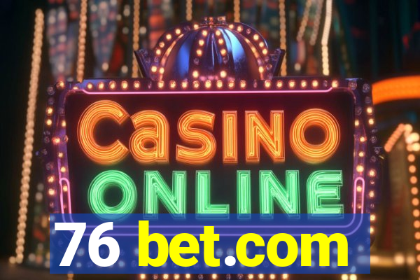 76 bet.com