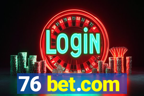 76 bet.com