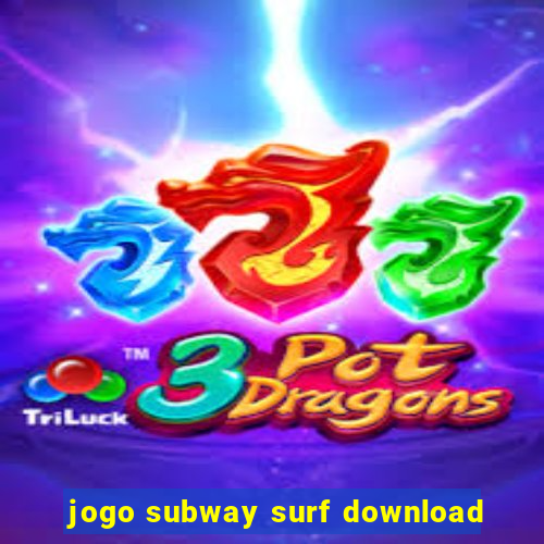 jogo subway surf download