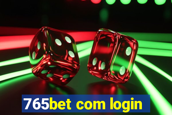 765bet com login