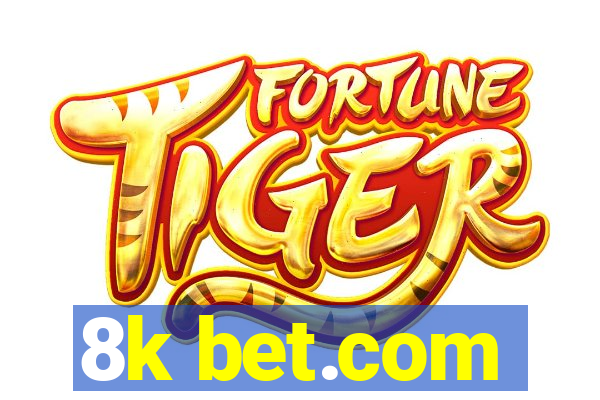 8k bet.com