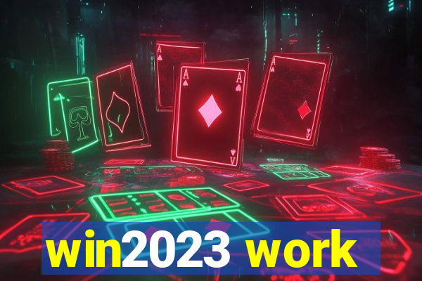 win2023 work