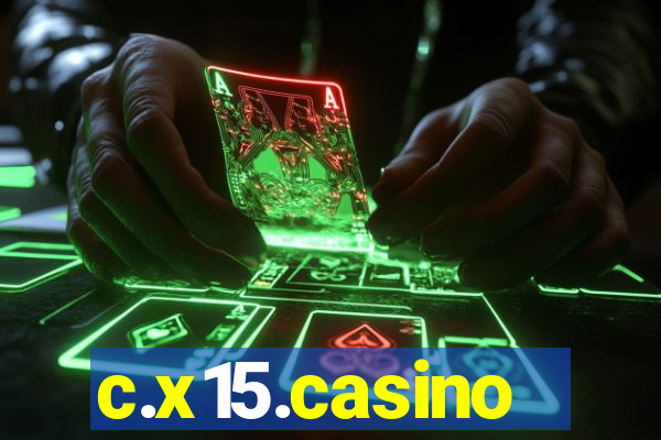 c.x15.casino