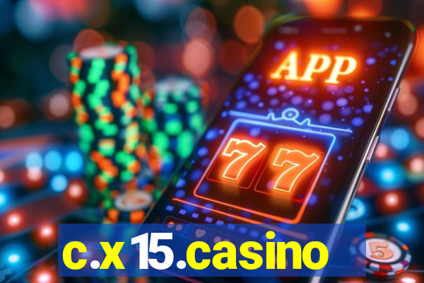 c.x15.casino