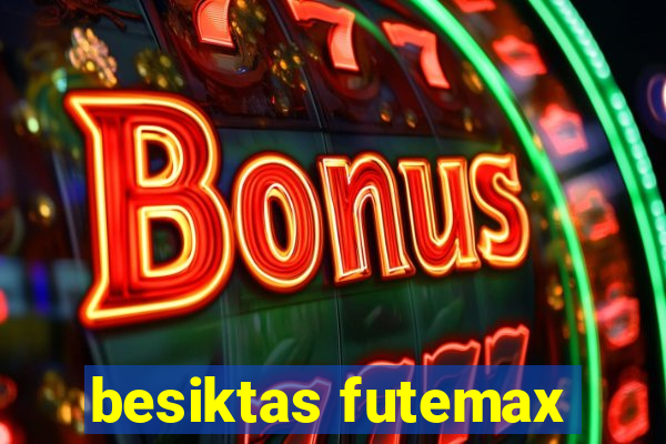 besiktas futemax