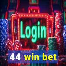 44 win bet