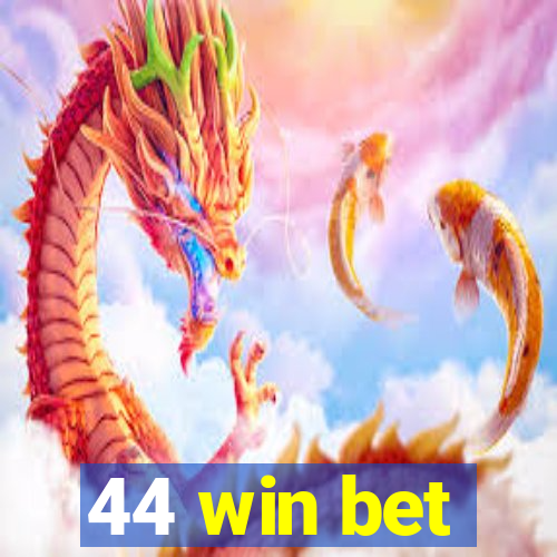 44 win bet