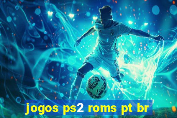 jogos ps2 roms pt br