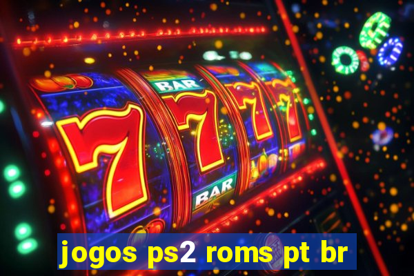 jogos ps2 roms pt br