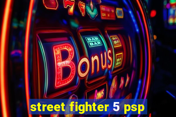 street fighter 5 psp