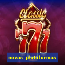 novas plataformas fortune tiger