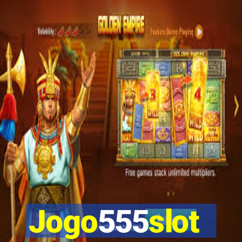 Jogo555slot