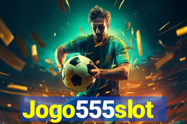 Jogo555slot