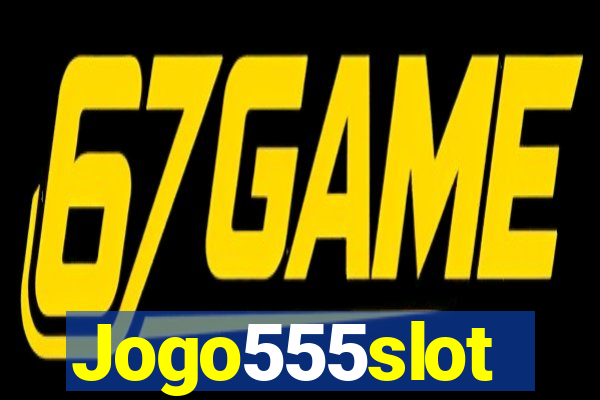 Jogo555slot