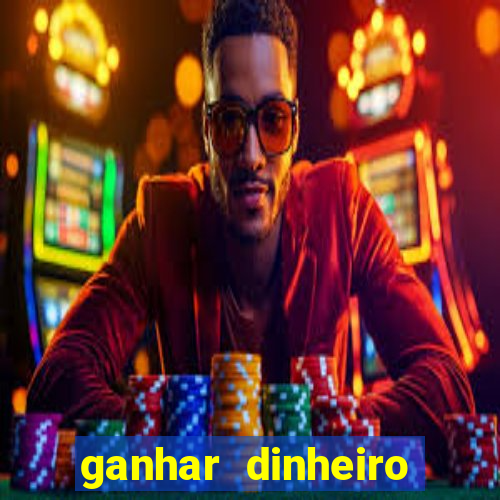 ganhar dinheiro online jogando