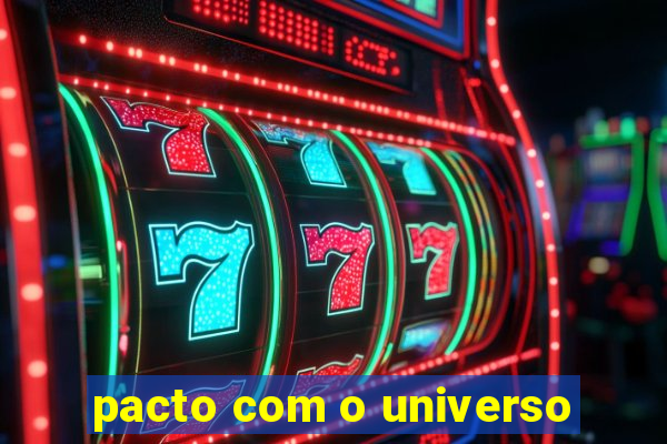 pacto com o universo