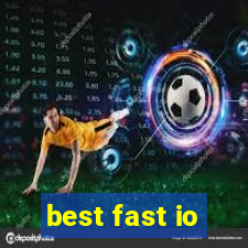 best fast io