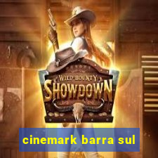 cinemark barra sul