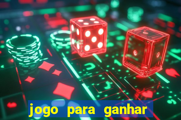 jogo para ganhar dinheiro de verdade sem depositar