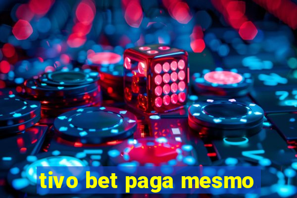 tivo bet paga mesmo