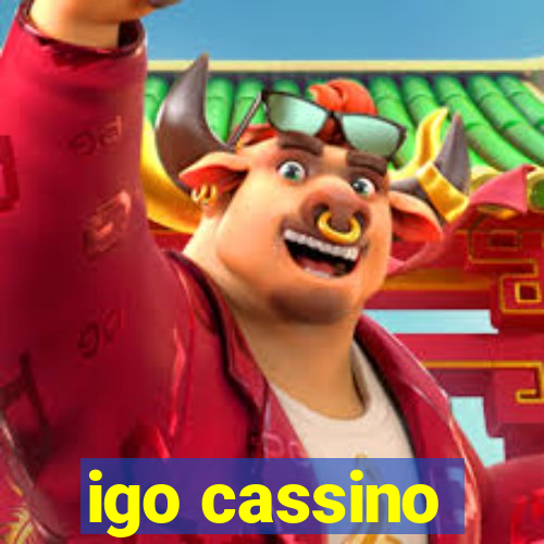 igo cassino