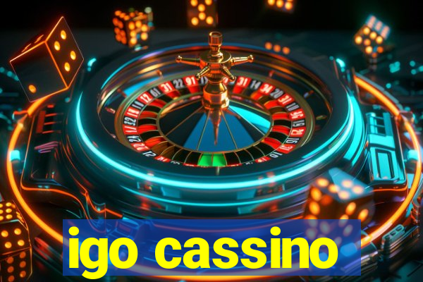 igo cassino