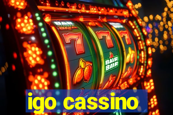 igo cassino