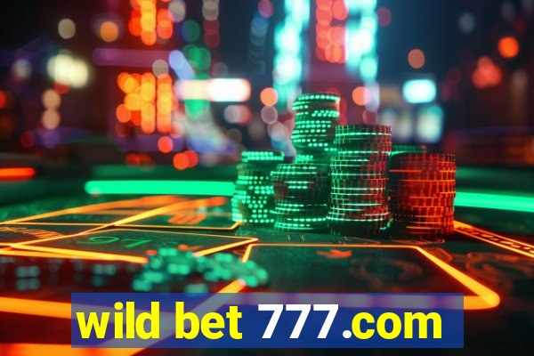 wild bet 777.com